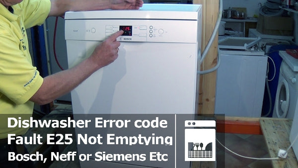 Bosch, Neff or Siemens Dishwasher not emptying fault E25 Error Code