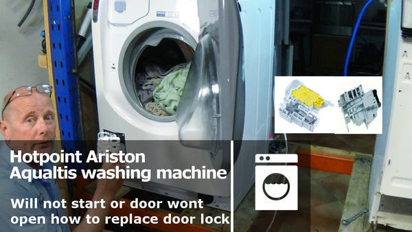 Hotpoint Ariston aqualtis washing machine will not start how to replace door lock