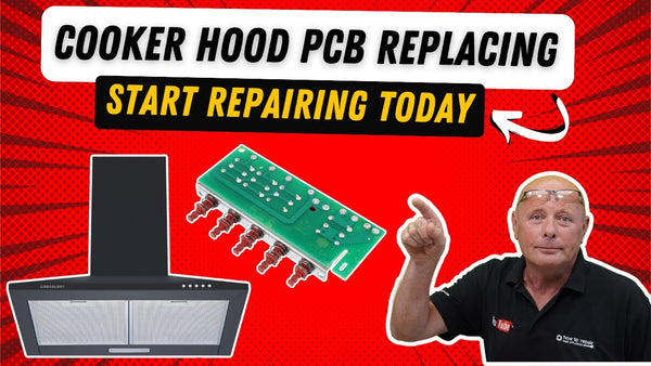 How To Replace A Cooker Hood PCB (Printed Circuit Board) Or Module?